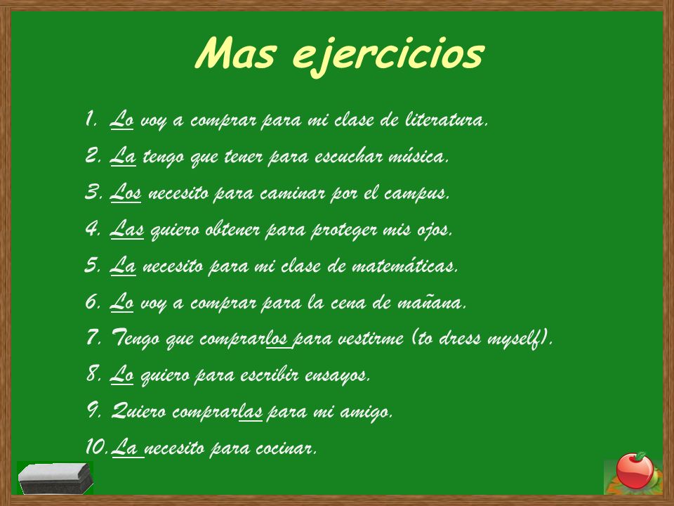 Mas ejercicios Lo voy a comprar para mi clase de literatura.