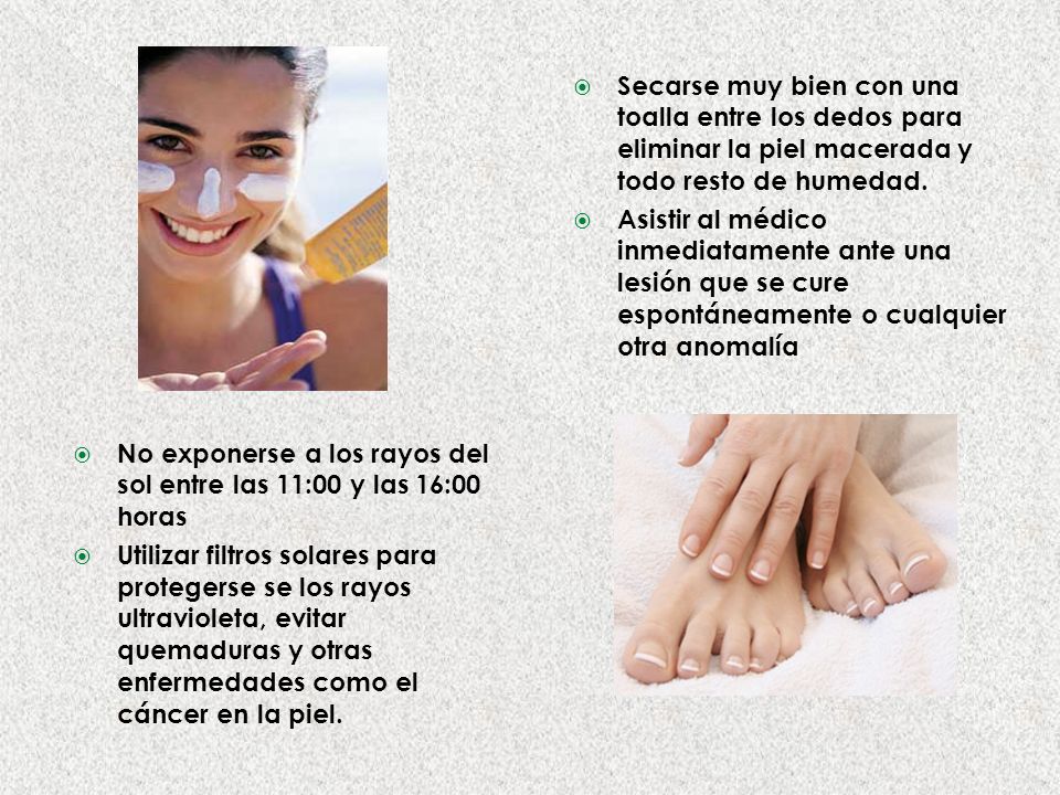 Secarse muy bien con una toalla entre los dedos para eliminar la piel macerada y todo resto de humedad.