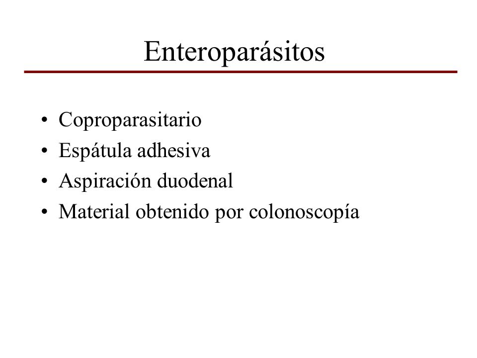 Enteroparásitos Coproparasitario Espátula adhesiva Aspiración duodenal