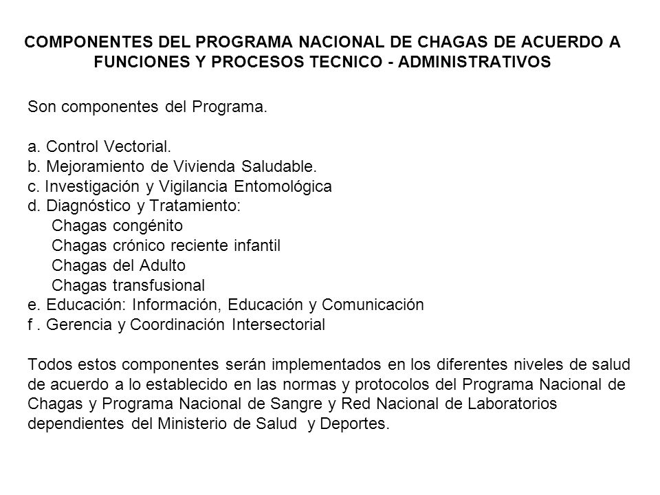 COMPONENTES DEL PROGRAMA NACIONAL DE CHAGAS DE ACUERDO A FUNCIONES Y PROCESOS TECNICO - ADMINISTRATIVOS