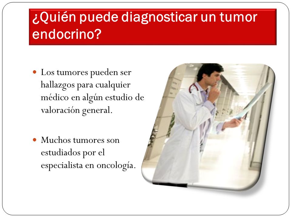 ¿Quién puede diagnosticar un tumor endocrino