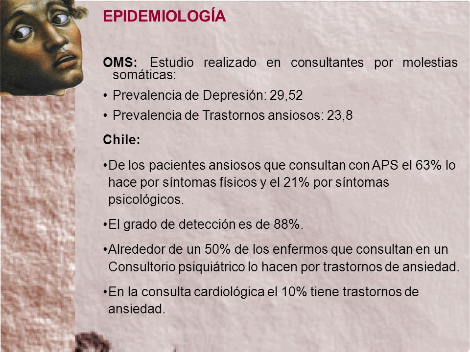 EPIDEMIOLOGÍA OMS: Estudio realizado en consultantes por molestias somáticas: Prevalencia de Depresión: 29,52.