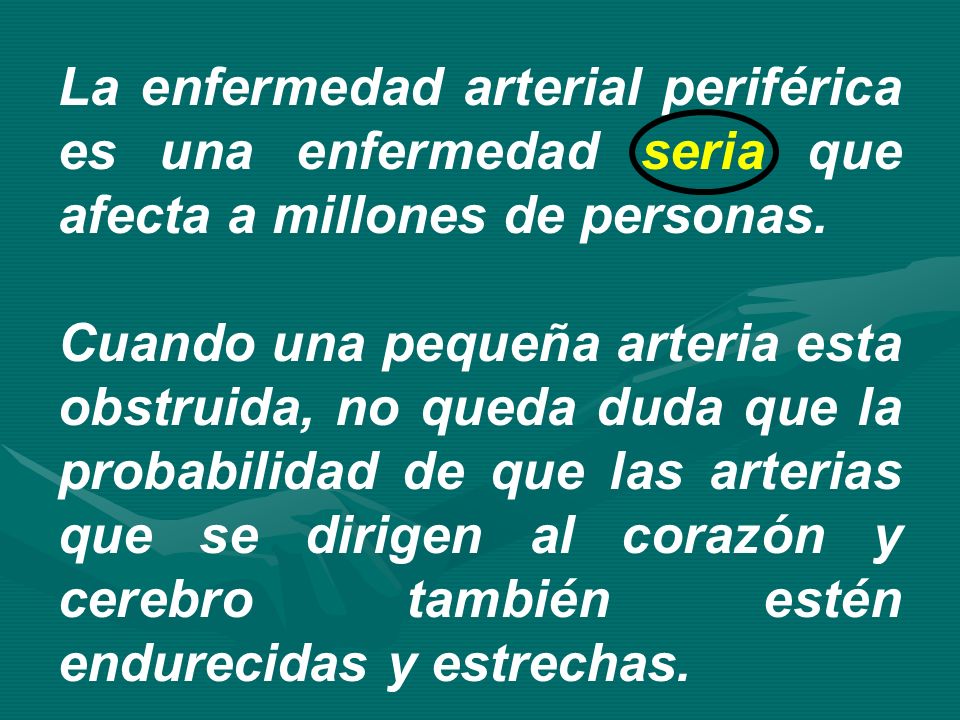 La enfermedad arterial periférica es una enfermedad seria que afecta a millones de personas.