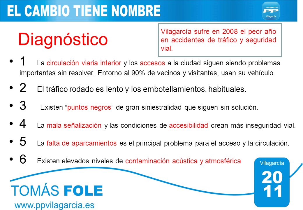 Diagnóstico Vilagarcía sufre en 2008 el peor año en accidentes de tráfico y seguridad vial.