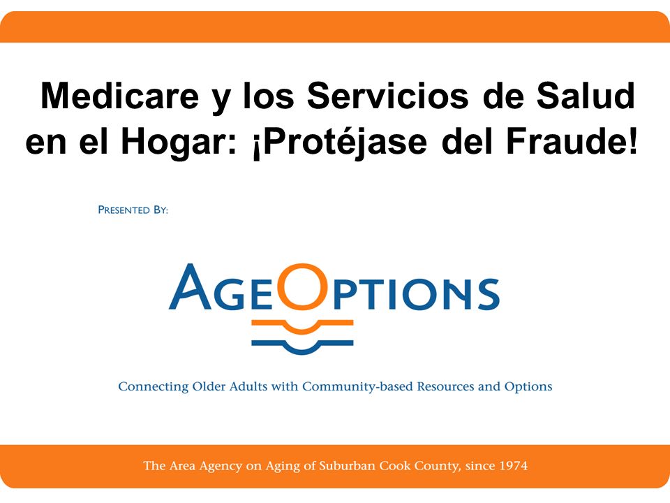 Medicare y los Servicios de Salud en el Hogar: ¡Protéjase del Fraude!