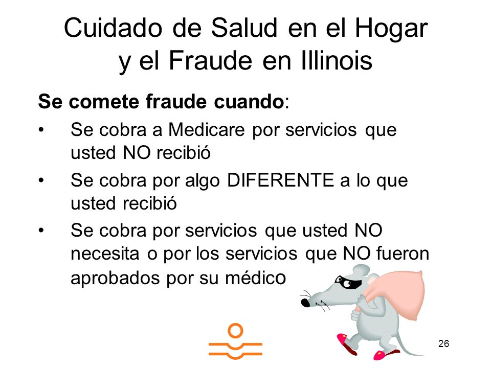 Cuidado de Salud en el Hogar y el Fraude en Illinois