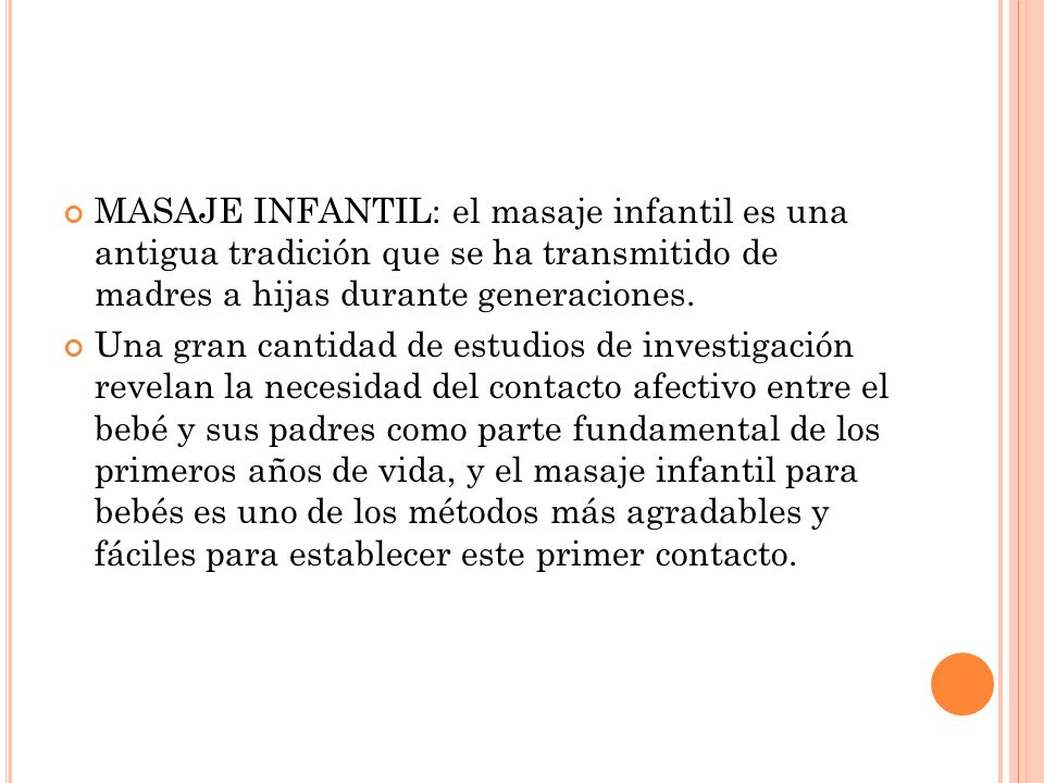 MASAJE INFANTIL: el masaje infantil es una antigua tradición que se ha transmitido de madres a hijas durante generaciones.