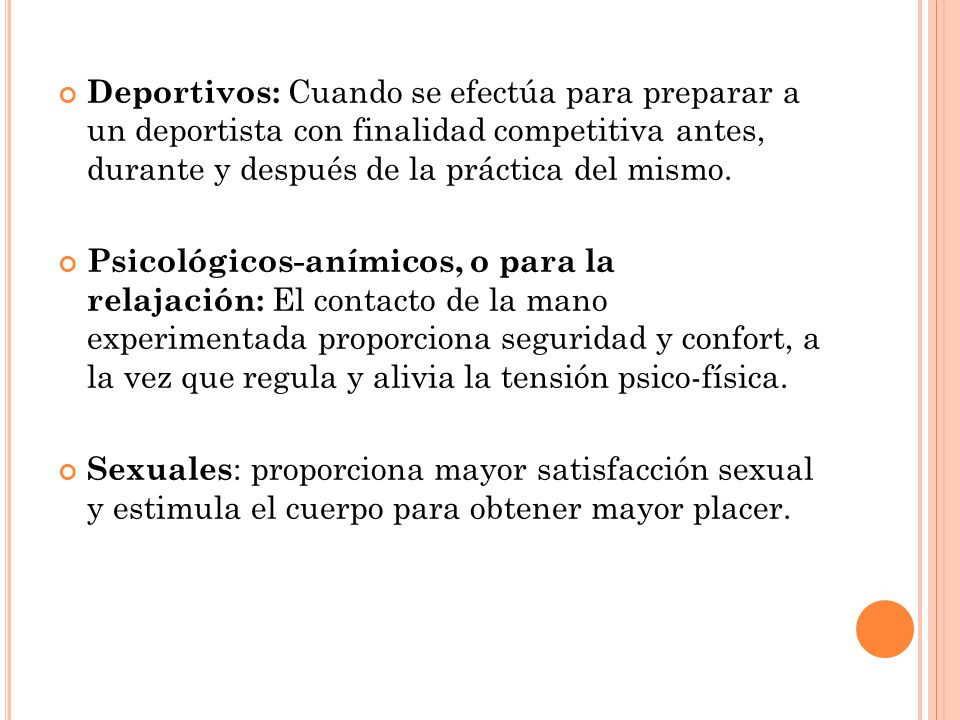 Deportivos: Cuando se efectúa para preparar a un deportista con finalidad competitiva antes, durante y después de la práctica del mismo.