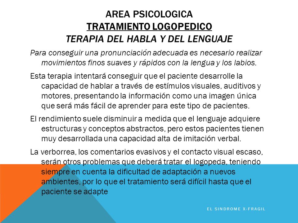 Area PSICOLOGICA TRATAMIENTO LOGOPEDICO Terapia del habla y del lenguaje