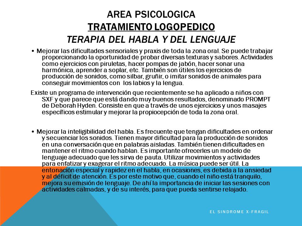 Area PSICOLOGICA TRATAMIENTO LOGOPEDICO Terapia del habla y del lenguaje
