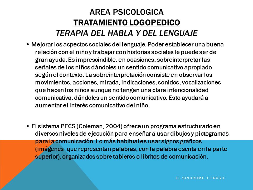 Area PSICOLOGICA TRATAMIENTO LOGOPEDICO Terapia del habla y del lenguaje