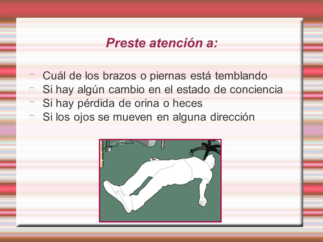 Preste atención a: Cuál de los brazos o piernas está temblando
