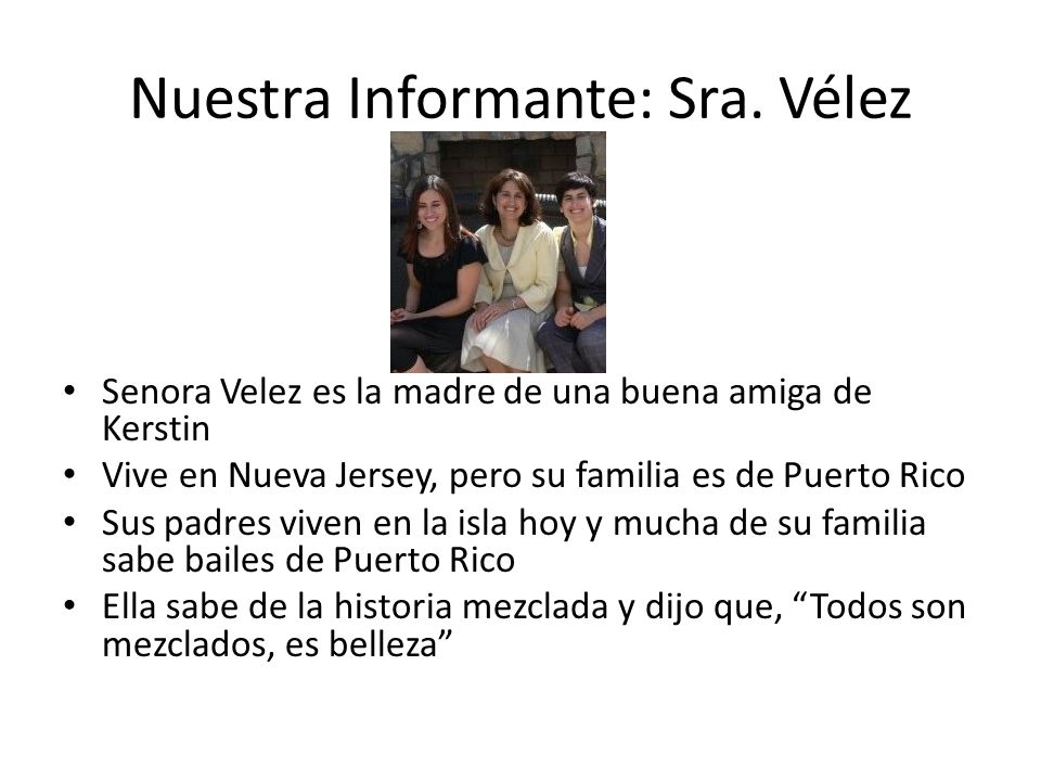 Nuestra Informante: Sra. Vélez