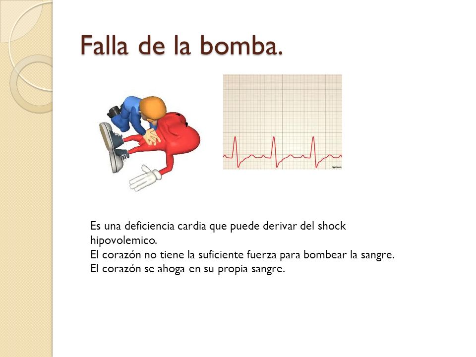 Falla de la bomba. Es una deficiencia cardia que puede derivar del shock hipovolemico.