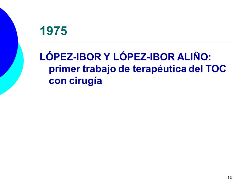 1975 LÓPEZ-IBOR Y LÓPEZ-IBOR ALIÑO: primer trabajo de terapéutica del TOC con cirugía