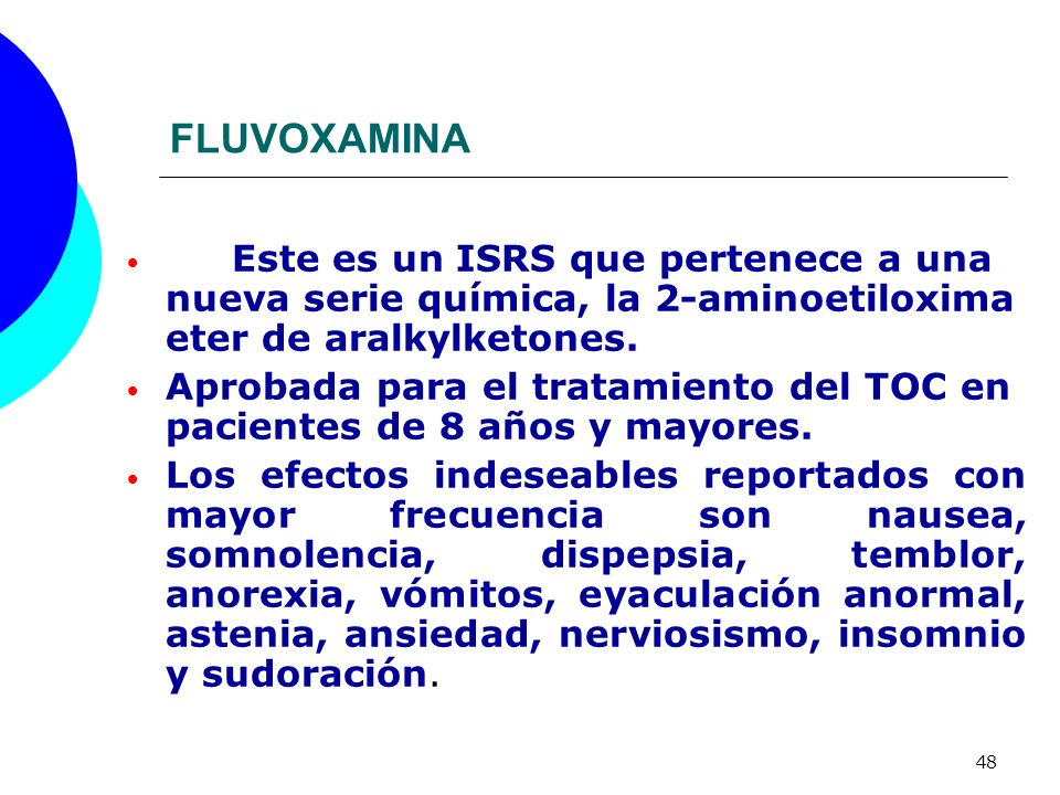 FLUVOXAMINA Este es un ISRS que pertenece a una nueva serie química, la 2-aminoetiloxima eter de aralkylketones.
