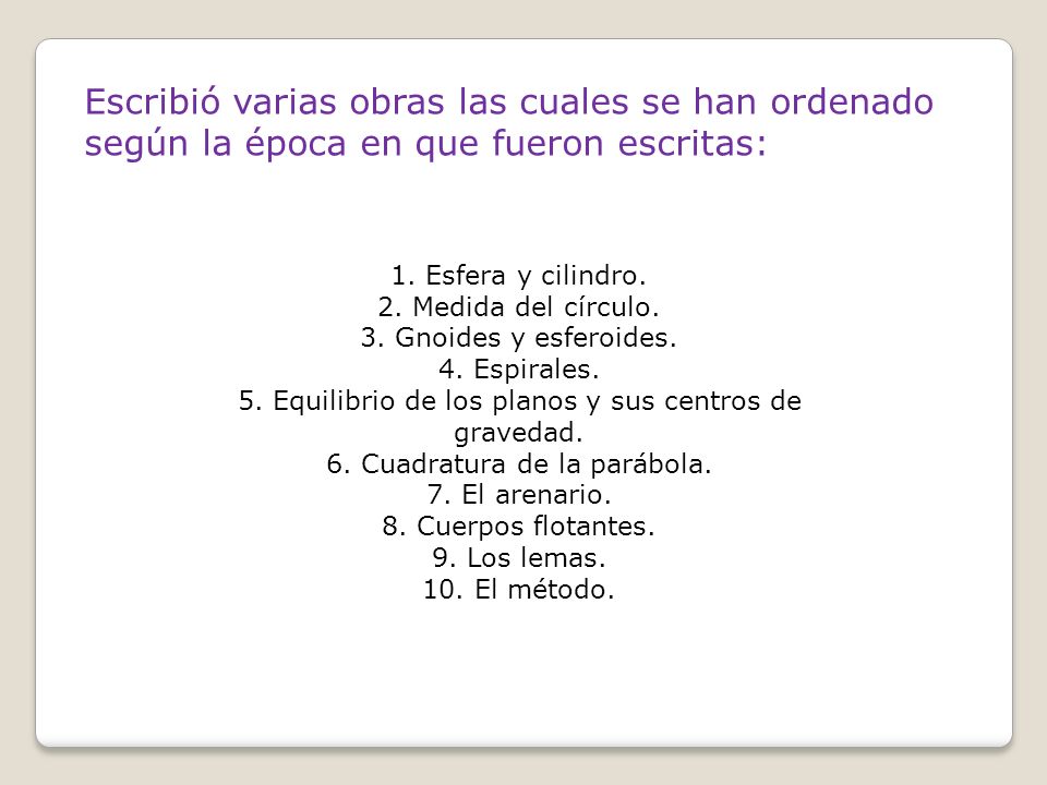 Escribió varias obras las cuales se han ordenado según la época en que fueron escritas: