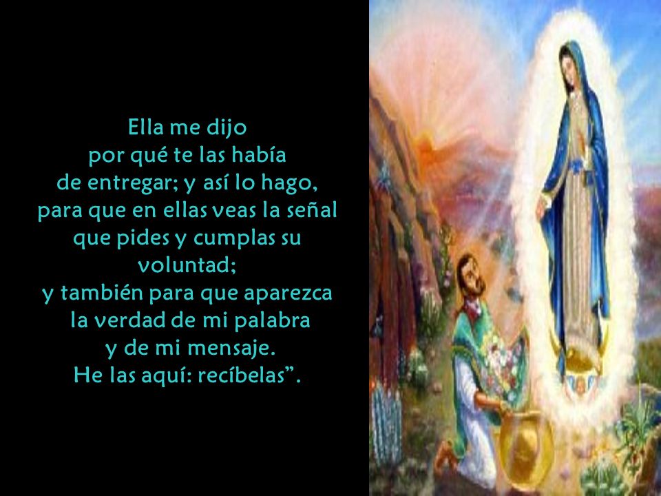 de entregar; y así lo hago, para que en ellas veas la señal