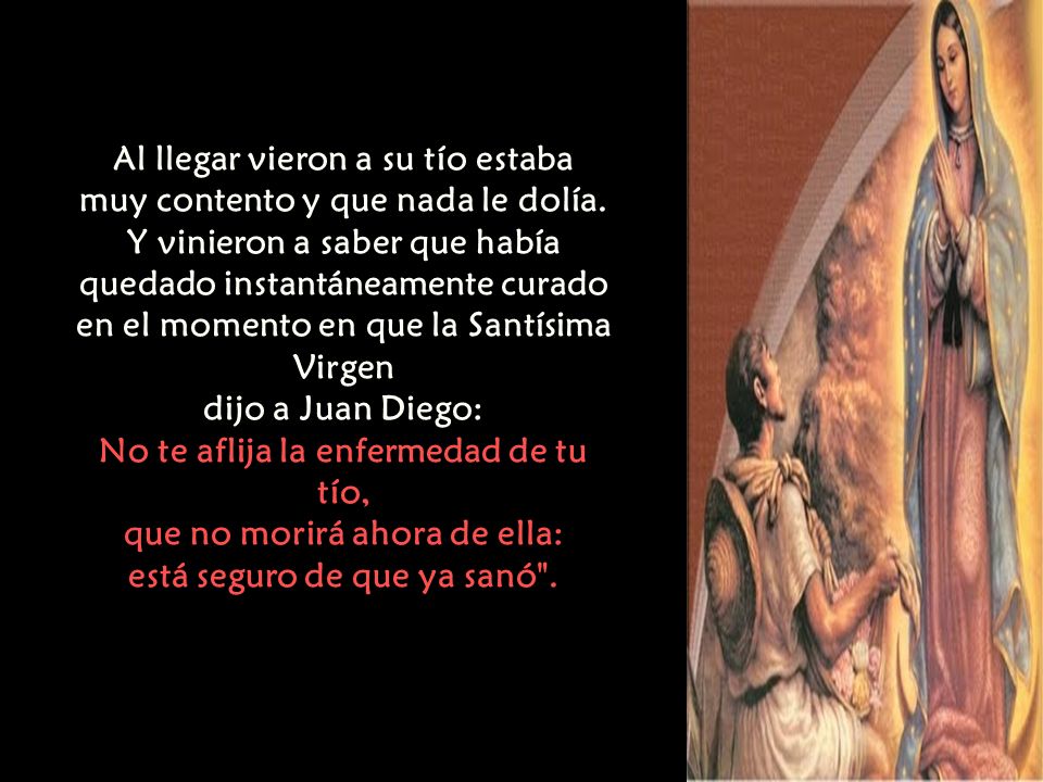 Al llegar vieron a su tío estaba muy contento y que nada le dolía.