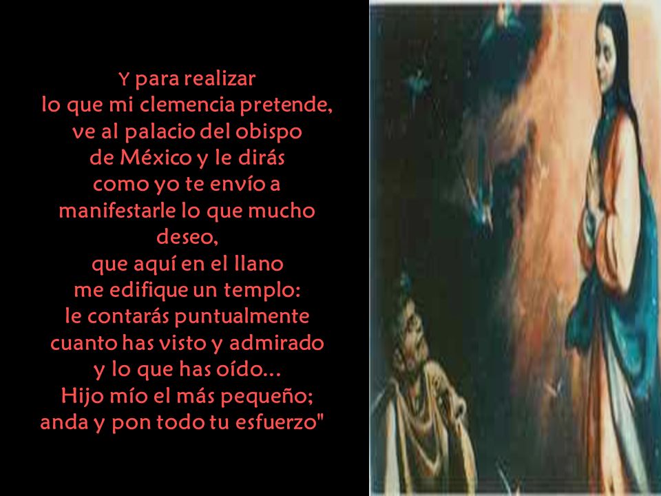 lo que mi clemencia pretende, ve al palacio del obispo