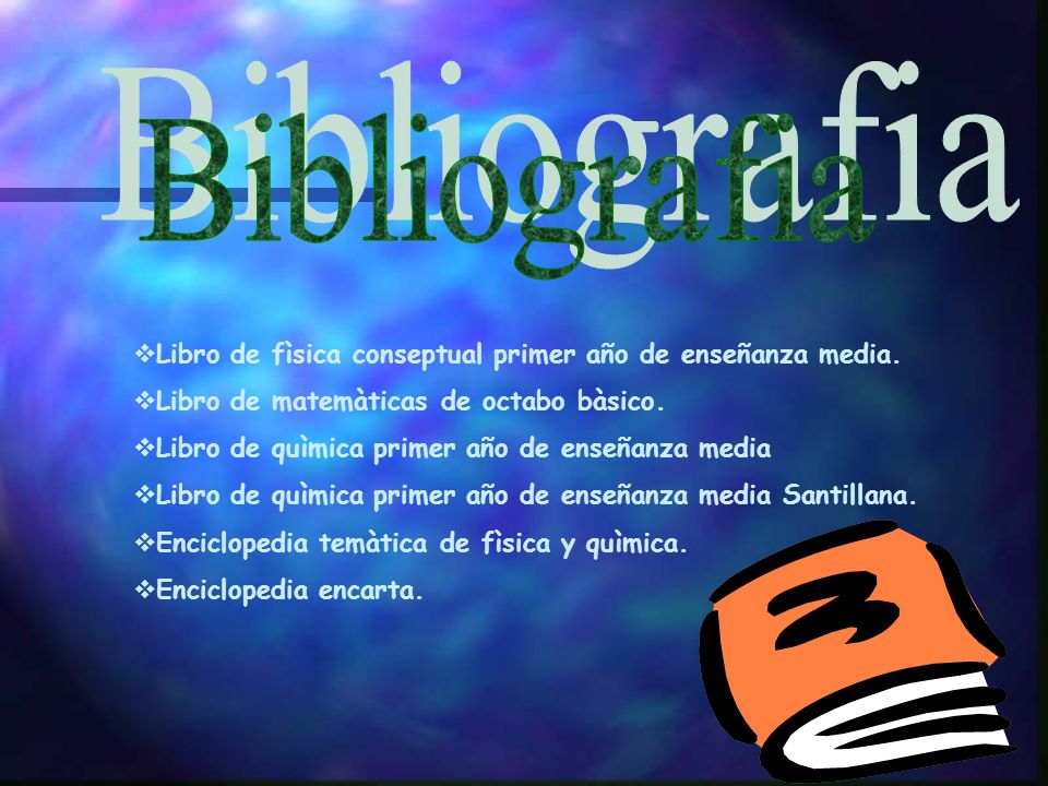 Bibliografia Libro de fìsica conseptual primer año de enseñanza media.