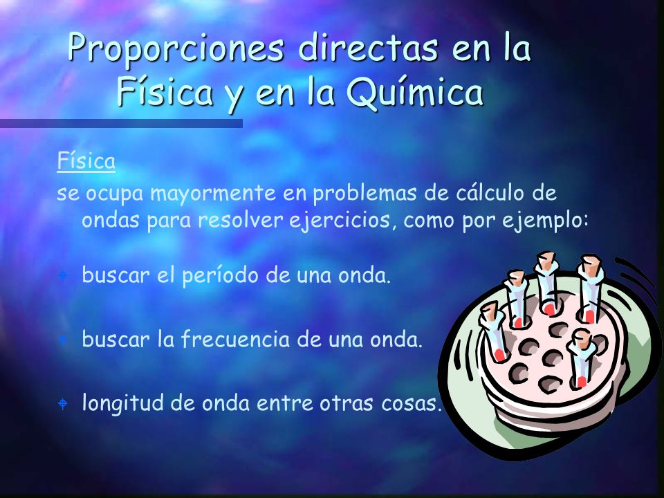 Proporciones directas en la Física y en la Química