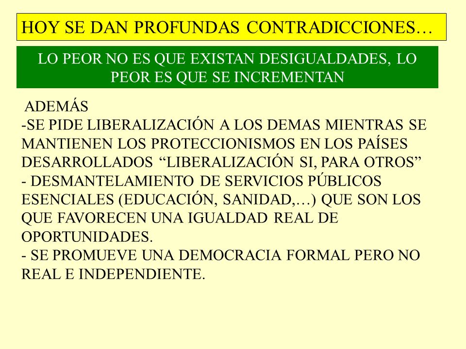 LO PEOR NO ES QUE EXISTAN DESIGUALDADES, LO PEOR ES QUE SE INCREMENTAN