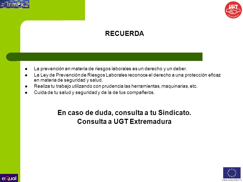 En caso de duda, consulta a tu Sindicato. Consulta a UGT Extremadura