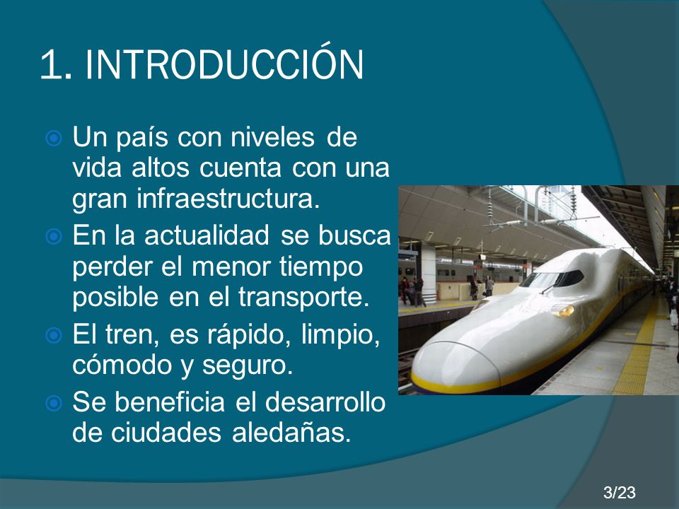 1. INTRODUCCIÓN Un país con niveles de vida altos cuenta con una gran infraestructura.