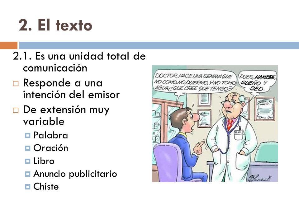 2. El texto 2.1. Es una unidad total de comunicación