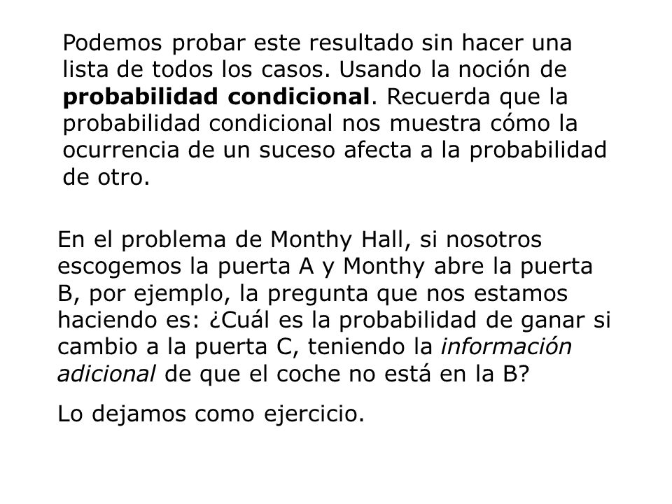 Podemos probar este resultado sin hacer una lista de todos los casos