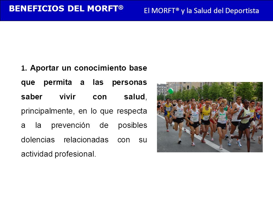 BENEFICIOS DEL MORFT® El MORFT® y la Salud del Deportista