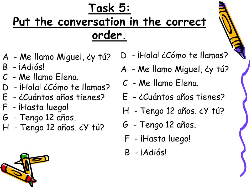 Put the conversation in the correct order.