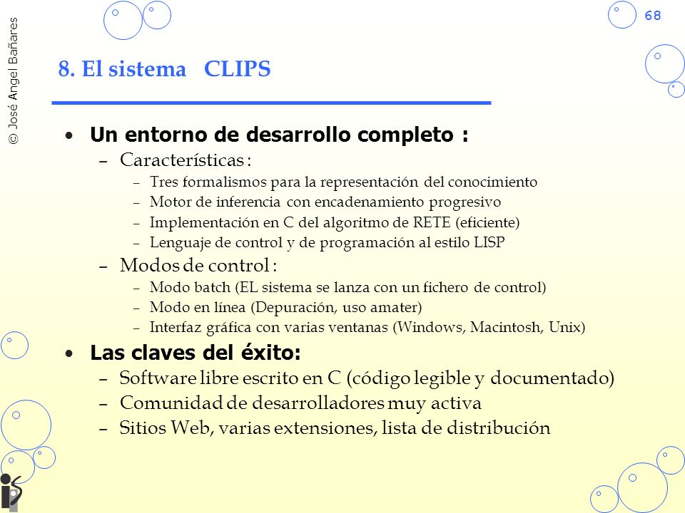 8. El sistema CLIPS Un entorno de desarrollo completo :