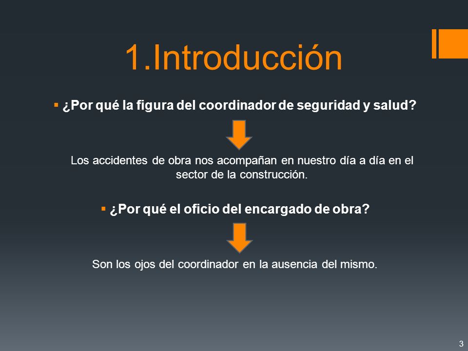 1.Introducción ¿Por qué la figura del coordinador de seguridad y salud