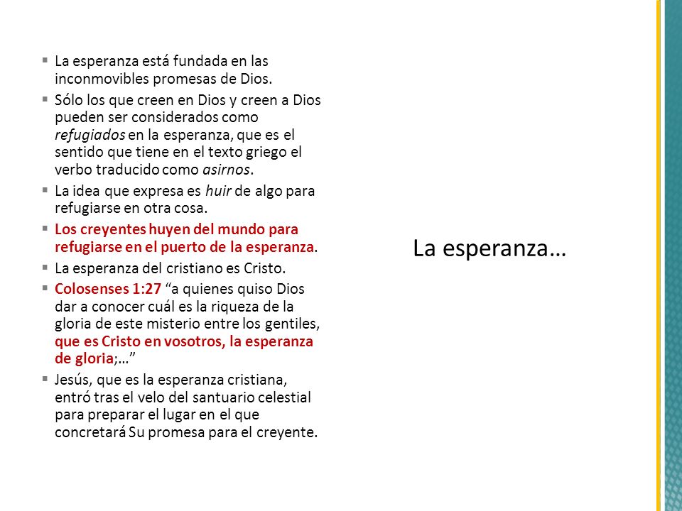 La esperanza está fundada en las inconmovibles promesas de Dios.