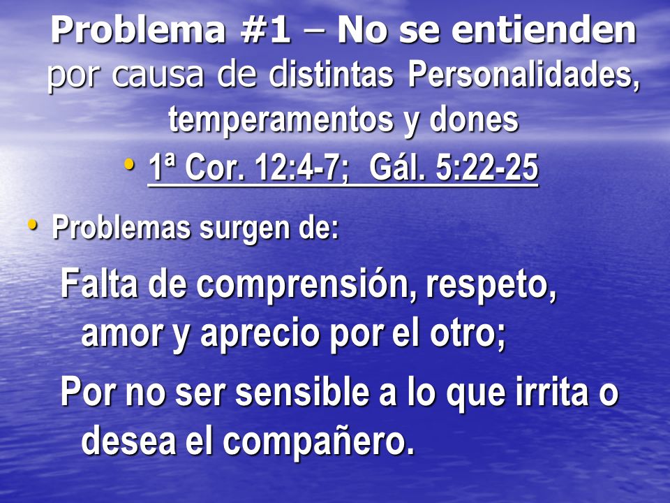 Falta de comprensión, respeto, amor y aprecio por el otro;