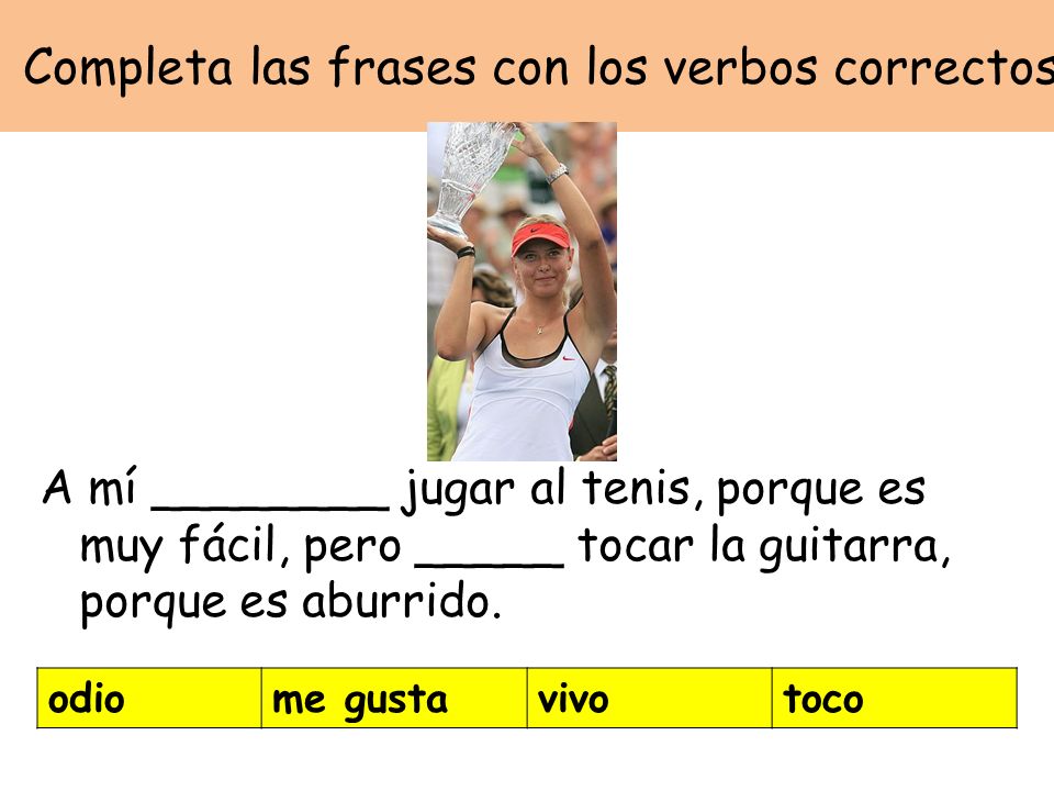 Completa las frases con los verbos correctos
