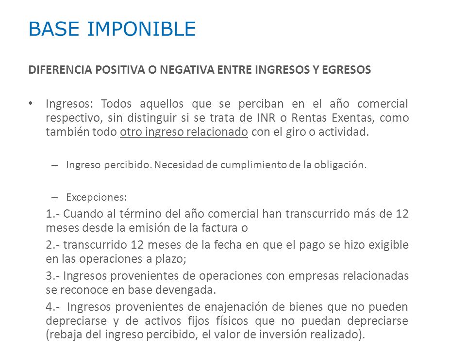 BASE IMPONIBLE DIFERENCIA POSITIVA O NEGATIVA ENTRE INGRESOS Y EGRESOS