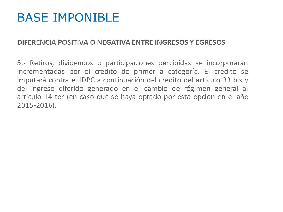 BASE IMPONIBLE DIFERENCIA POSITIVA O NEGATIVA ENTRE INGRESOS Y EGRESOS