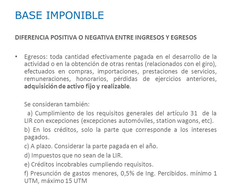BASE IMPONIBLE DIFERENCIA POSITIVA O NEGATIVA ENTRE INGRESOS Y EGRESOS