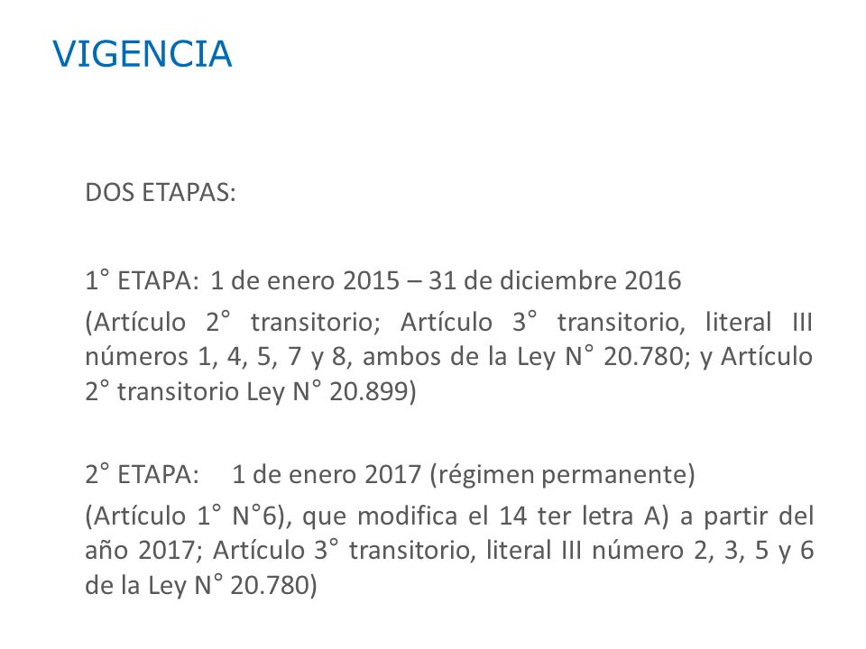 DOS ETAPAS: VIGENCIA 1° ETAPA: 1 de enero 2015 – 31 de diciembre 2016