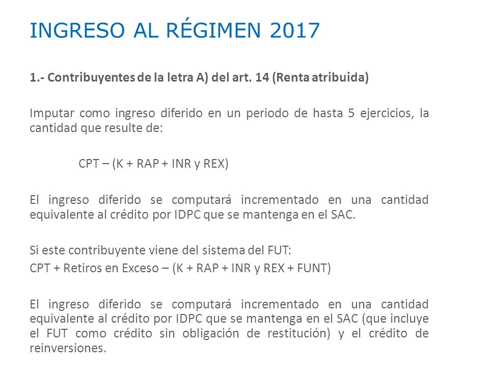 INGRESO AL RÉGIMEN Contribuyentes de la letra A) del art. 14 (Renta atribuida)