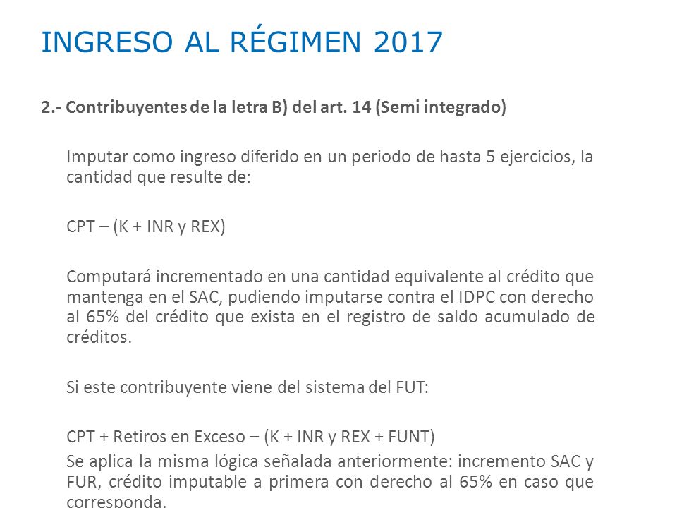 INGRESO AL RÉGIMEN Contribuyentes de la letra B) del art. 14 (Semi integrado)