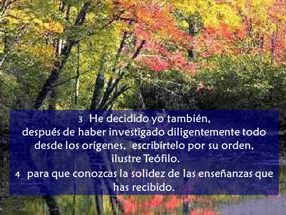 4 para que conozcas la solidez de las enseñanzas que has recibido.