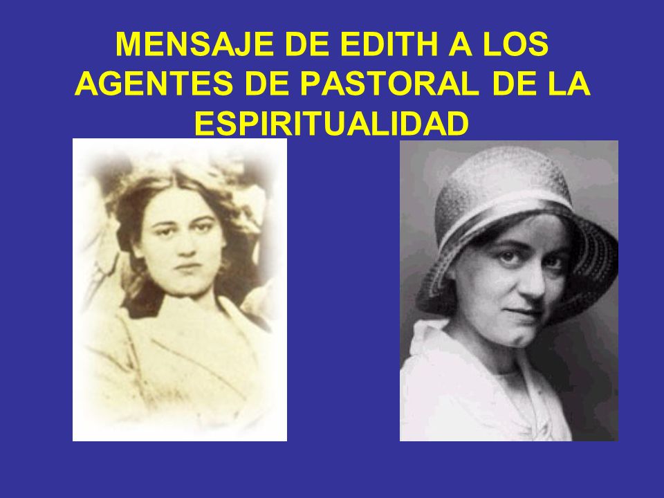 MENSAJE DE EDITH A LOS AGENTES DE PASTORAL DE LA ESPIRITUALIDAD