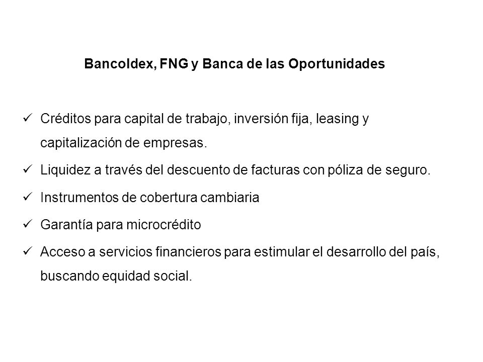 Bancoldex, FNG y Banca de las Oportunidades