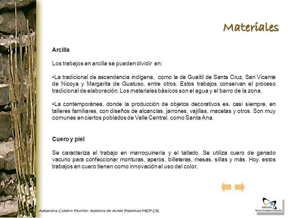 Materiales Arcilla Los trabajos en arcilla se pueden dividir en: