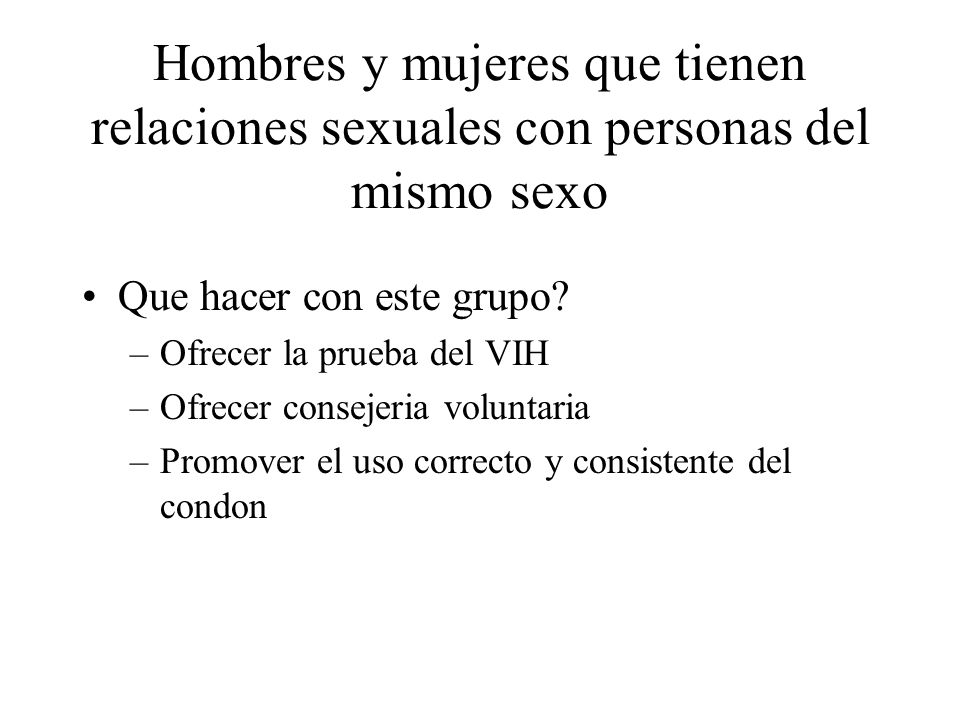 Hombres y mujeres que tienen relaciones sexuales con personas del mismo sexo