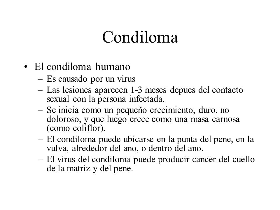 Condiloma El condiloma humano Es causado por un virus